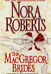 The MacGregor Brides (Nora Roberts)