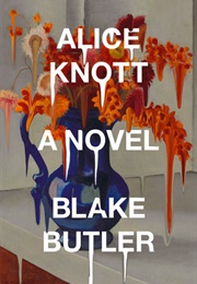 Alice Knott (Blake Butler)