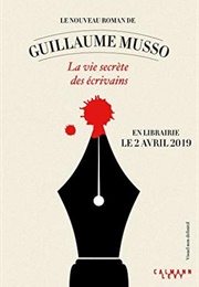 La Vie Secrète Des Écrivains (Guillaume Musso)