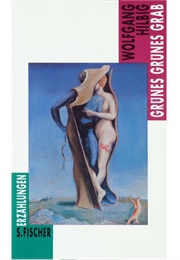 Grünes Grünes Grab (Wolfgang Hilbig)