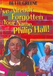 I've Already Forgotten Your Name, Philip Hall! (Bette Greene)