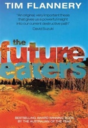The Future Eaters (Tim Flannery)