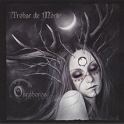 Trobar De Morte - Ouroboros