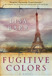 Fugitive Colors: A Novel (Lisa Barr)