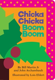 Chicka Chicka Boom Boom (Martin Jr., Bill)
