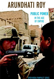 Public Power in the Age of Empire (Arundhati Roy)