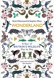 Wonderland: A Year of Britain&#39;s Wildlife, Day by Day (Stephen Moss)