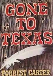 Gone to Texas (Forrest Carter)