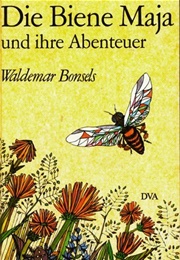 Die Biene Maja Und Ihre Abenteuer (Waldemar Bonsels)