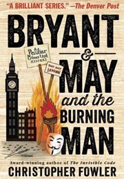 Bryant &amp; May and the Burning Man (Christopher Fowler)