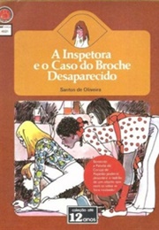 A Inspetora E O Caso Do Broche Desaparecido (Ganymédes José)
