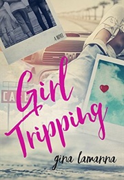 Girl Tripping (Gina Lamanna)