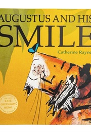 Augustus and His Smile (Catherine Rayner)