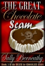 The Great Chocolate Scam (Sally Berneathy)