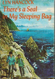 There's a Seal in My Sleeping Bag (Lyn Hancock)