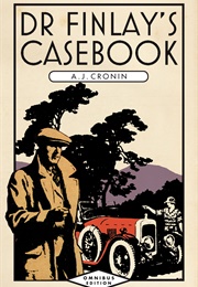 Dr Finlay&#39;s Casebook (A J Cronin)