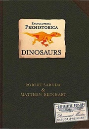 Encyclopedia Prehistorica: Dinosaurs (Robert Sabuda)