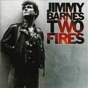 Jimmy Barnes - Two Fires