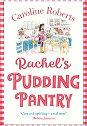 Rachel's Pudding Pantry (Caroline Roberts)