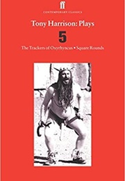 The Trackers of Oxyrhynchus (Tony Harrison)