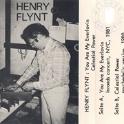 Henry Flynt - You Are My Everlovin / Celestial Power