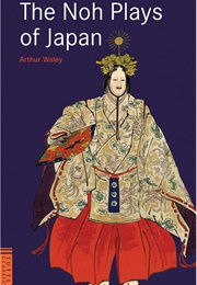 The Nō Plays of Japan (Various)