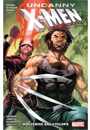 Uncanny X-Men: Wolverine and Cyclops Vol 1 (Rosenberg, Larroca, and Others)