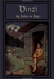 Vinzi: A Story of the Swiss Alps (Johanna Spyri)