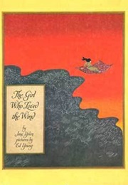 The Girl Who Loved the Wind (Jane Yolen)
