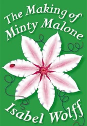 The Making of Minty Malone (Isabel Wolff)