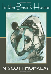 In the Bear's House (N. Scott Momaday)
