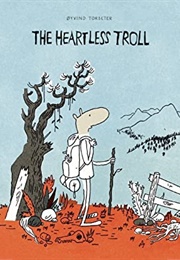 The Heartless Troll (Øyvind Torseter)