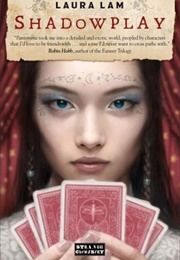 Shadowplay (Laura Lam)