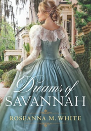 Dreams of Savannah (Roseanna M. White)