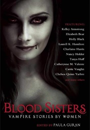 Blood Sisters Vampire Stories by Women (Paula Guran)