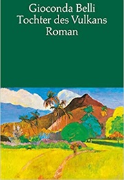 Tochter Des Vulkans (Gioconda Belli)