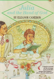 Julia and the Hand of God (Eleanor Cameron)