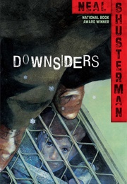 Downsiders (Neal Shusterman)