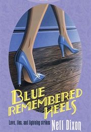Blue Remembered Heels (Nell Dixon)
