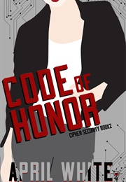 Code of Honor (Security) (Penny Reid & April White)