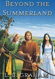Beyond the Summerland (L.B. Graham)