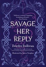 Savage Her Reply (Deirdre Sullivan & Karen Vaughan)