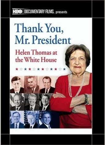 Thank You, Mr. President: Helen Thomas at the White House (2008)