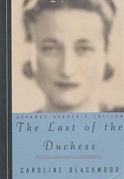 The Last of the Duchess (Caroline Blackwood)