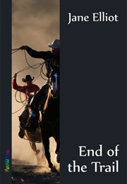 End of the Trail (Jane Elliot)
