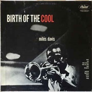 Birth of the Cool - Miles Davis