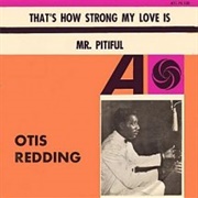 That's How Strong My Love Is - Otis Redding