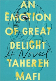 An Emotion of Great Delight (Tahereh Mafi)