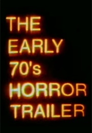 The Early 70's Horror Trailer (1999)