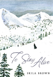 To Stay Alive (Skila Brown)